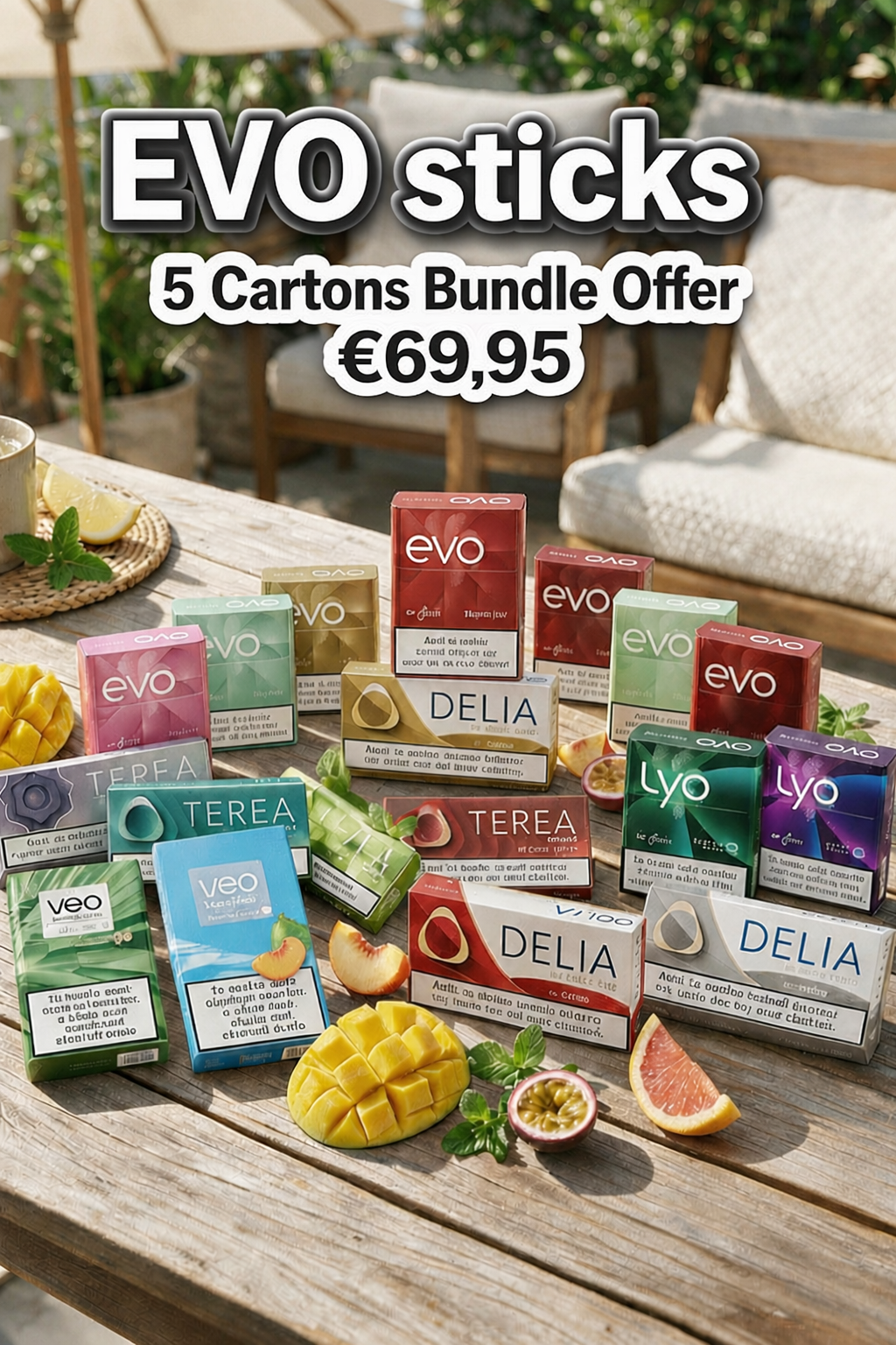A promotional outdoor shot showing multiple EVO sticks vape carton packs arranged on a wooden table, with large overlaid text reading 'EVO sticks 5 Cartons Bundle Offer €69,95'. The scene includes fruit slices, a chair, and a garden background, making it a lifestyle-style commercial image rather than a clean packshot.